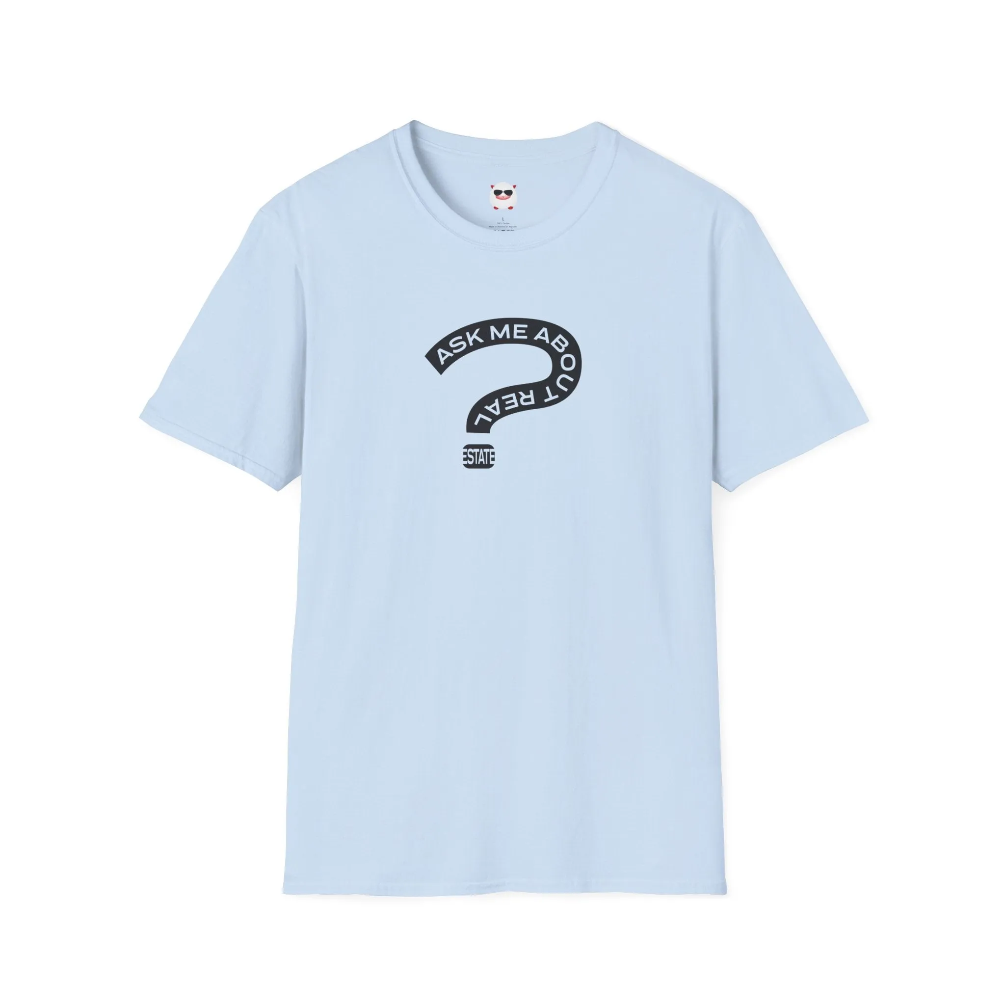 Ask Me About Real Estate Unisex Softstyle T-Shirt