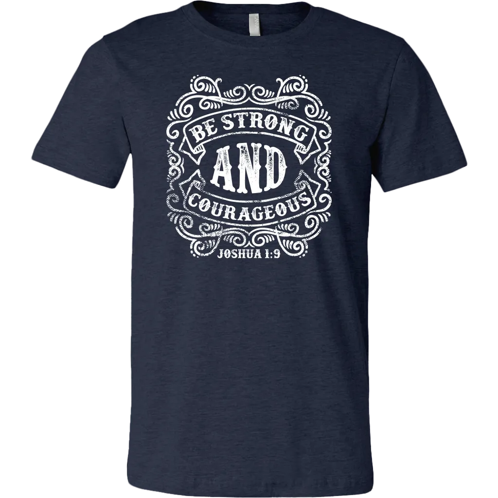Be Strong And Courageous | Men's