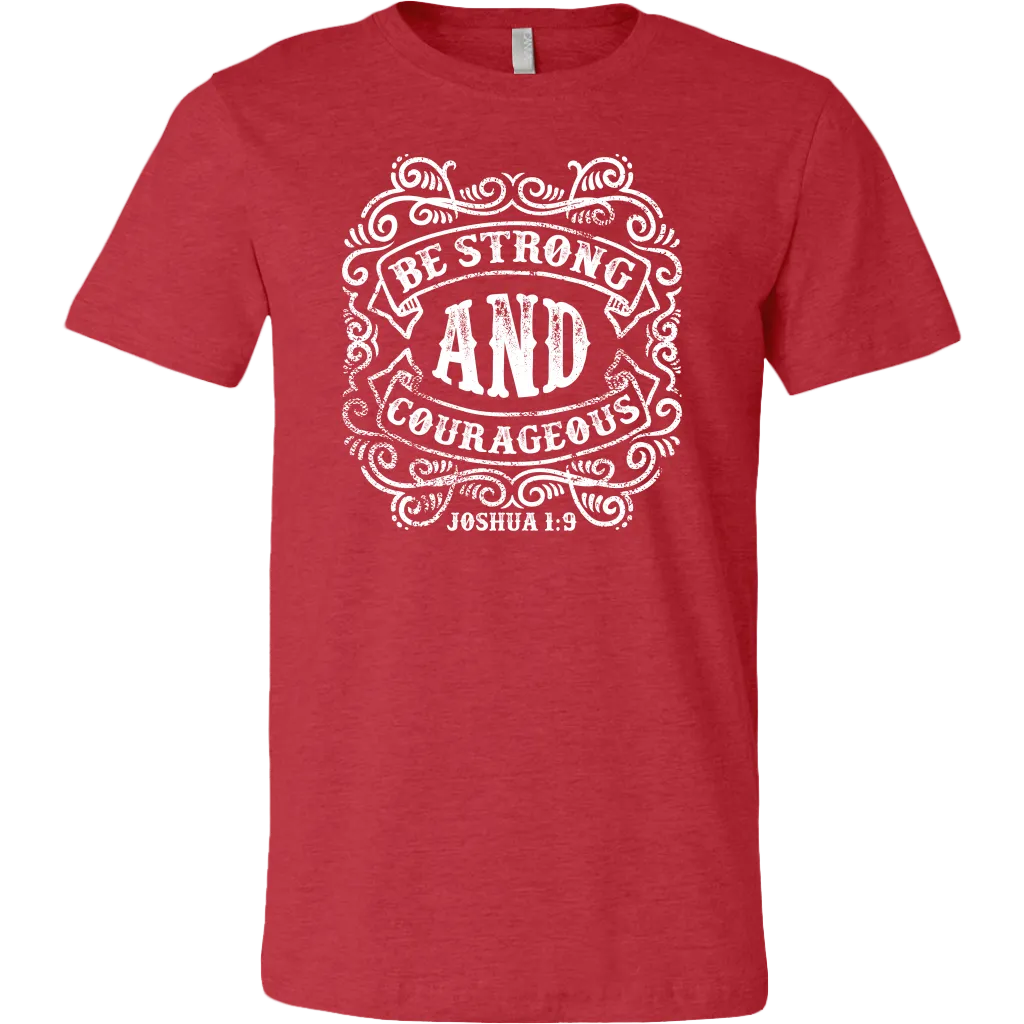 Be Strong And Courageous | Men's