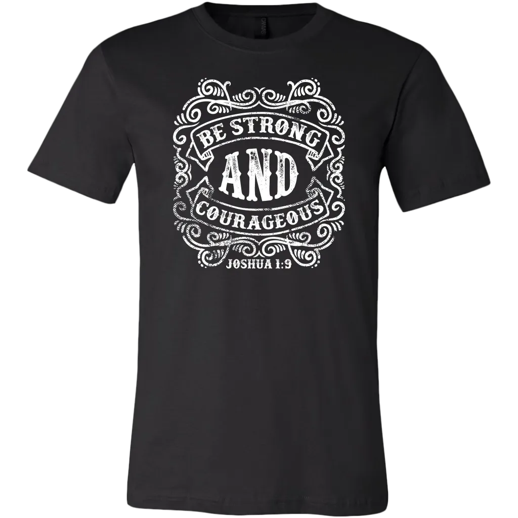 Be Strong And Courageous | Men's