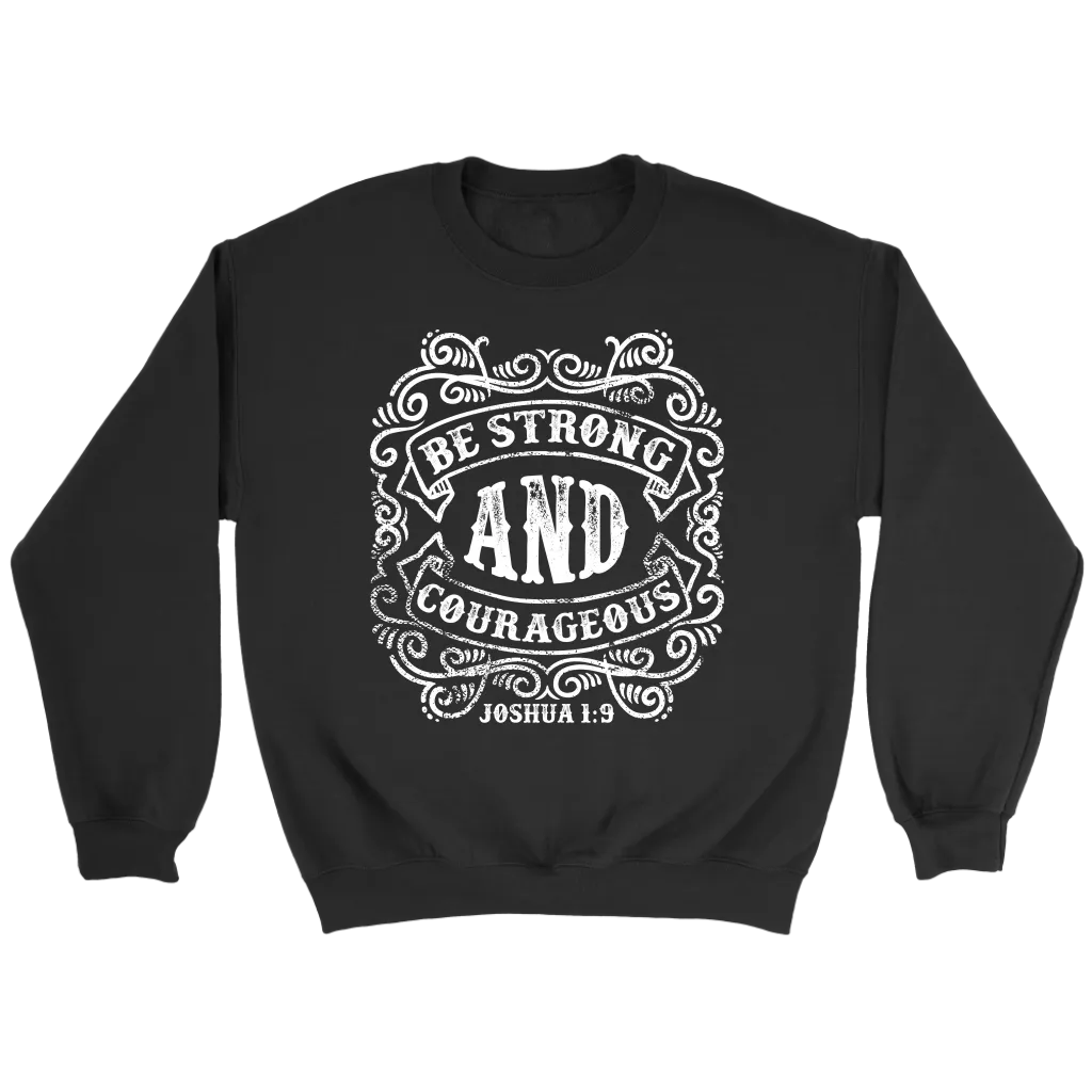 Be Strong And Courageous | Men's