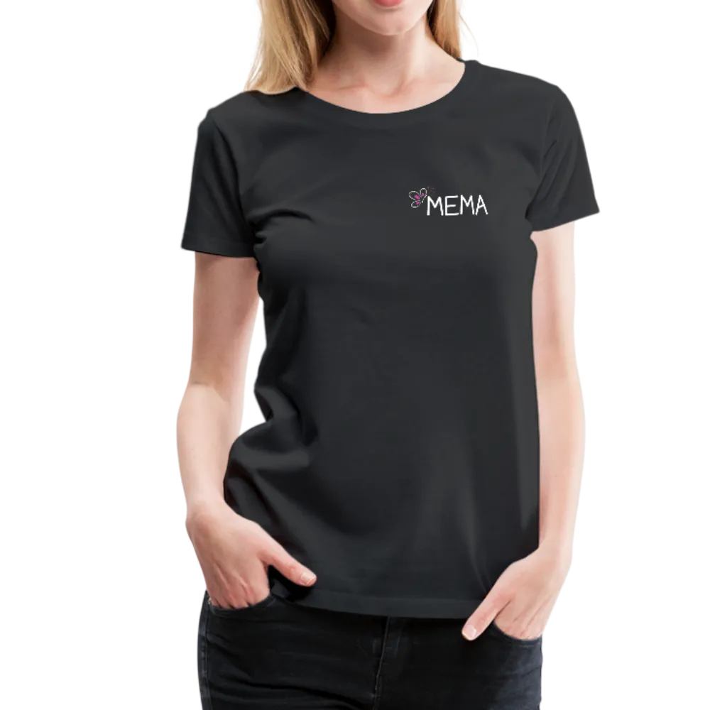 Being a Mema Makes My Life Complete Women’s Premium T-Shirt (CK1536W)