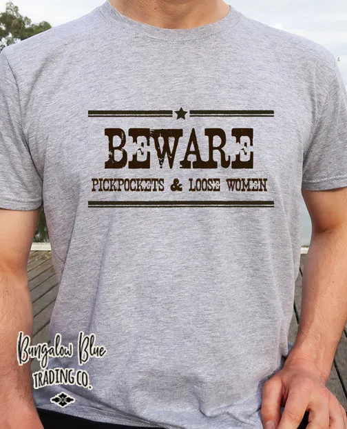 Beware Pickpockets and Loose Unisex T Shirt