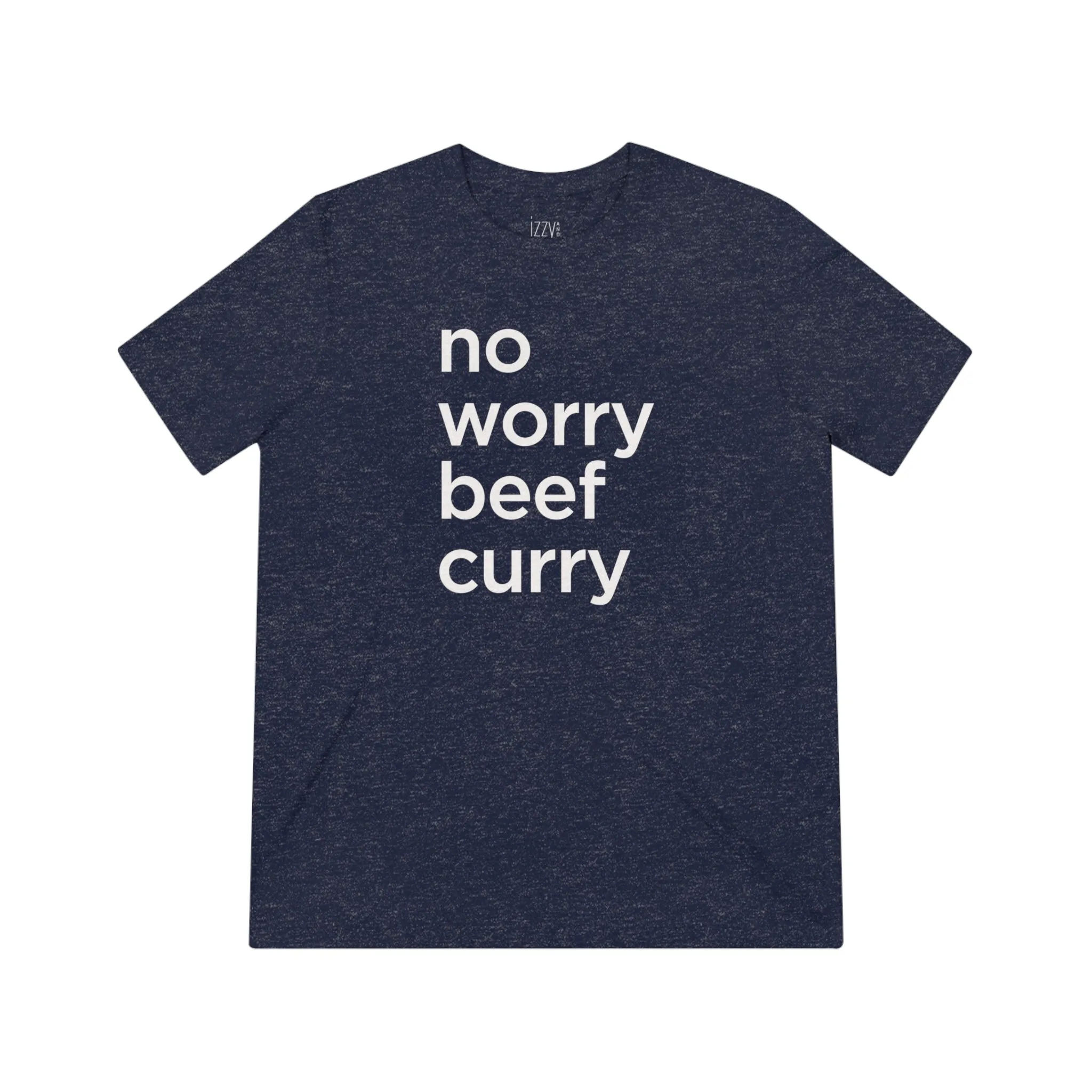 Copy of No Worry Beef Curry Adult Tee