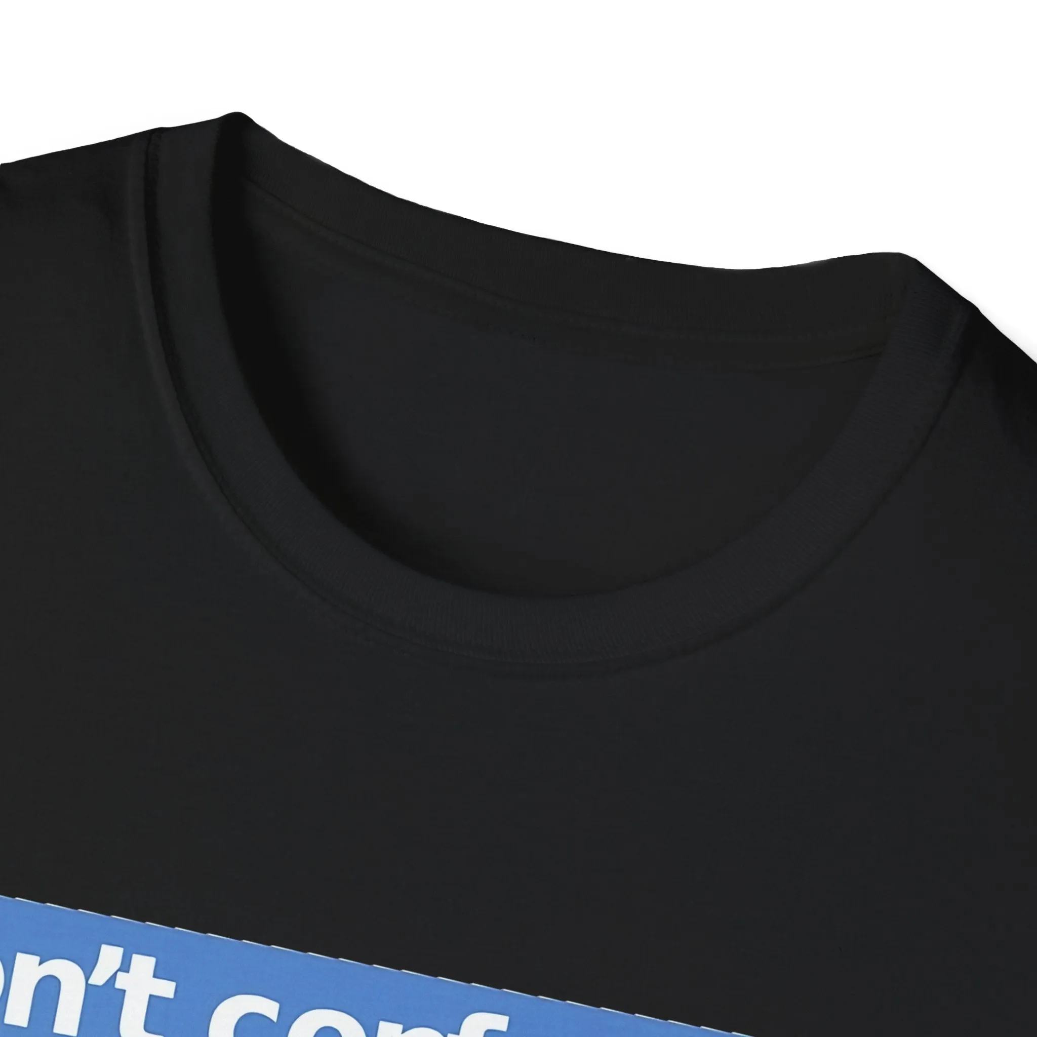 Don't Confuse Us With Facts Unisex Softstyle T-Shirt