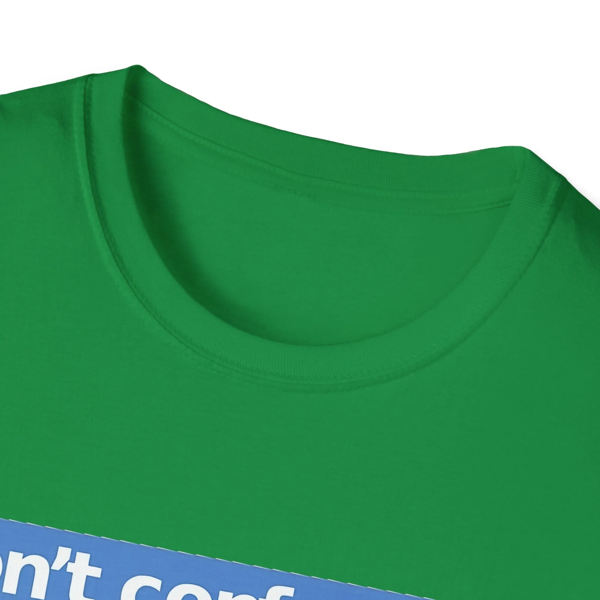 Don't Confuse Us With Facts Unisex Softstyle T-Shirt