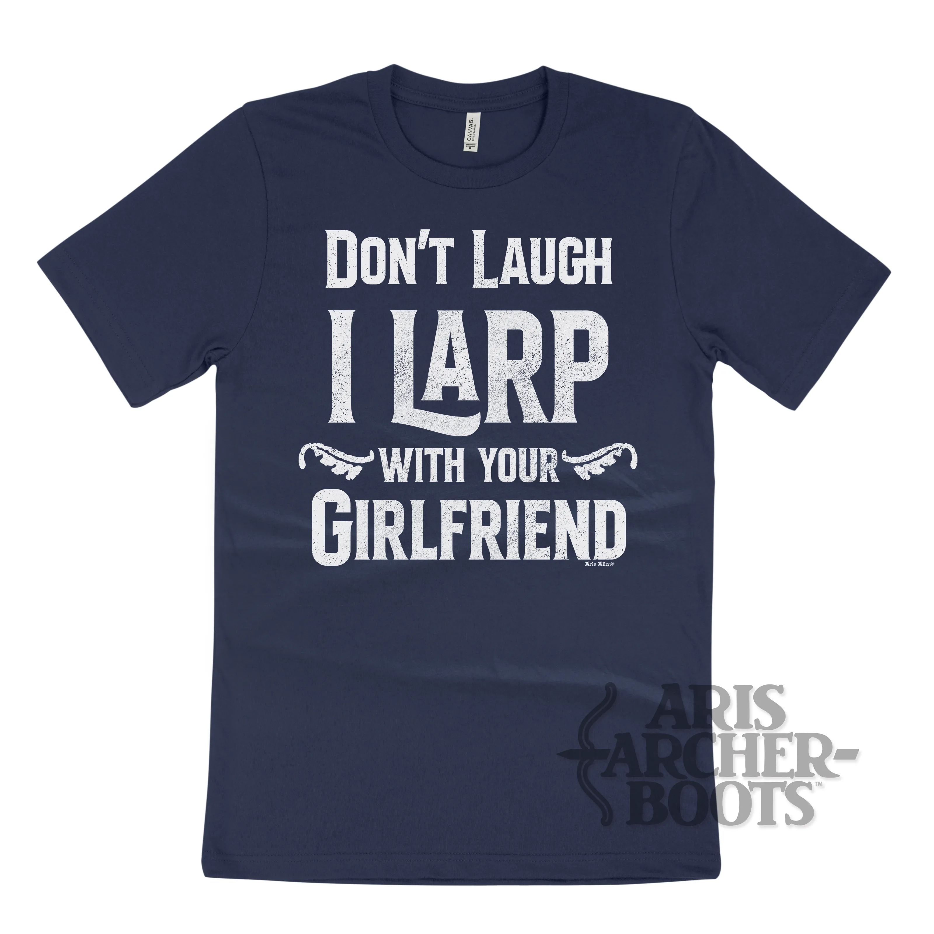 Don't Laugh I Larp With Your Girlfriend Unisex T-Shirt