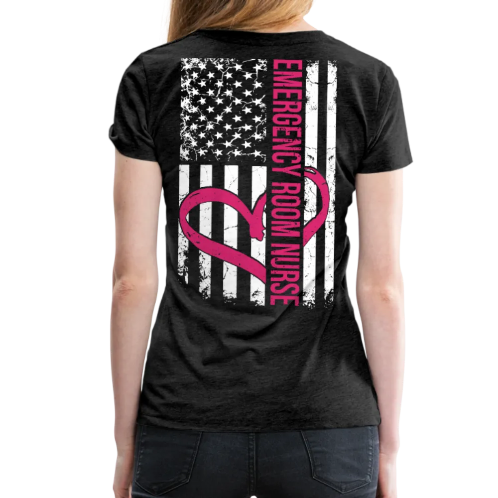 Emergency Nurse Flag Back Nurse Heart Flag Front Women’s Premium T-Shirt
