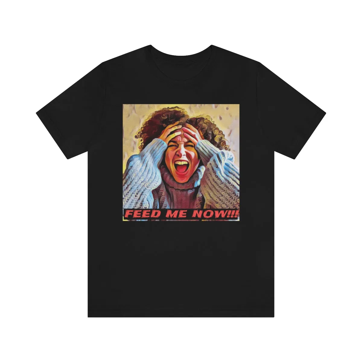 Feed Me Now!!! 2 Short Sleeve Tee