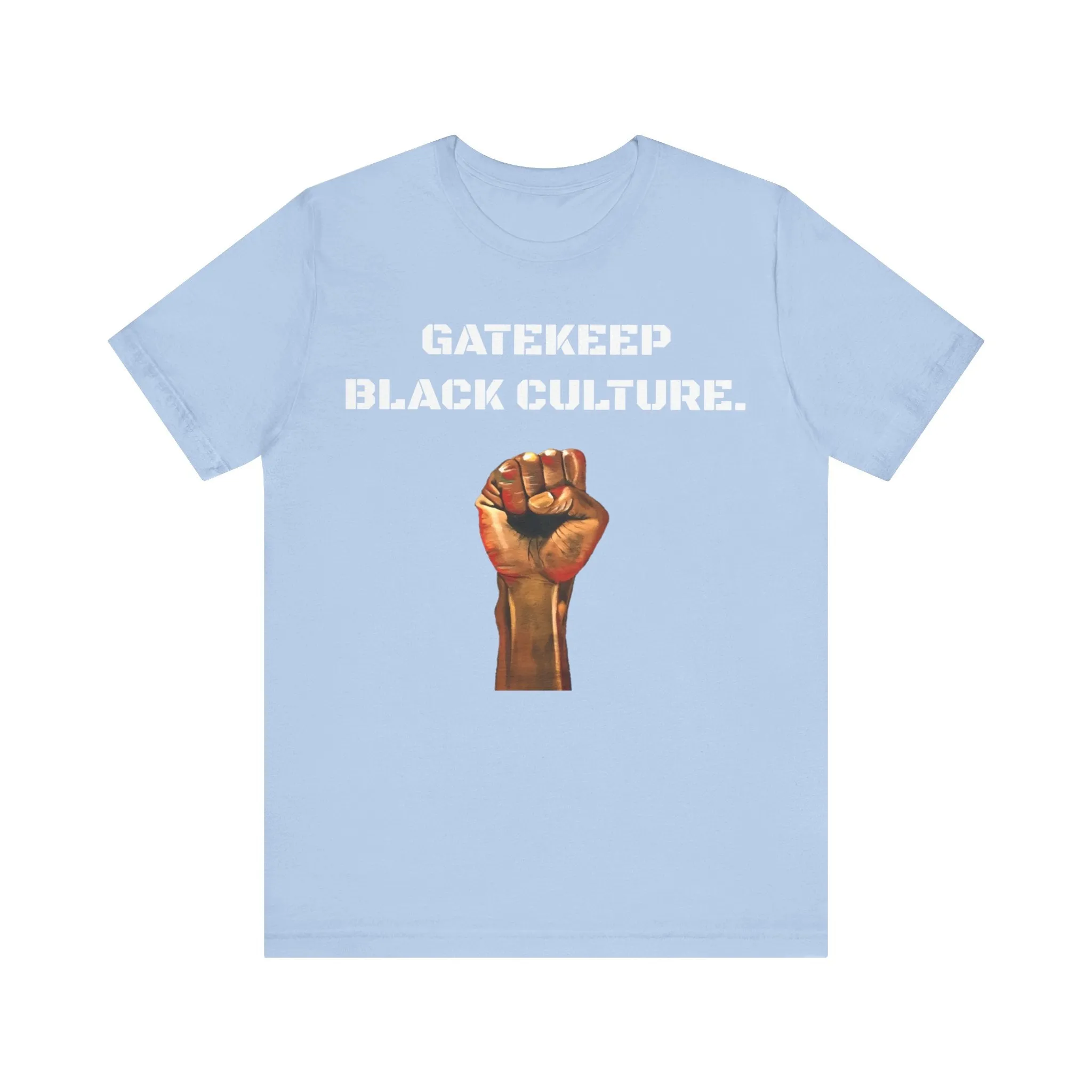 Gatekeep Black Culture: Unisex Jersey Short Sleeve Tee