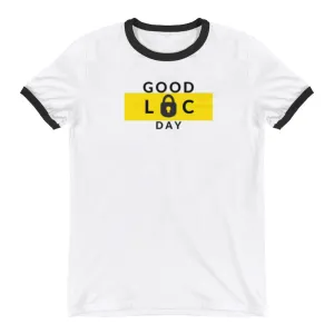 GOOD LOC DAY Ringer T-Shirt