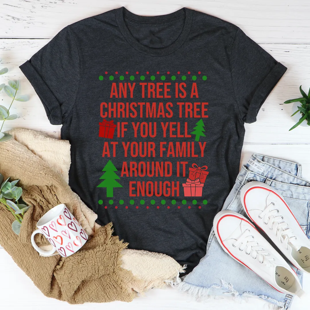 Graphic T-Shirts Any Tree Is A Christmas Tree Tee