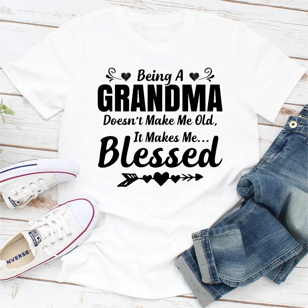 Graphic T-Shirts Being A Grandma Doesn't Make Me Old It Makes Me Blessed