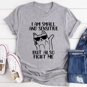 Graphic T-Shirts I Am Small And Sensitive Tee