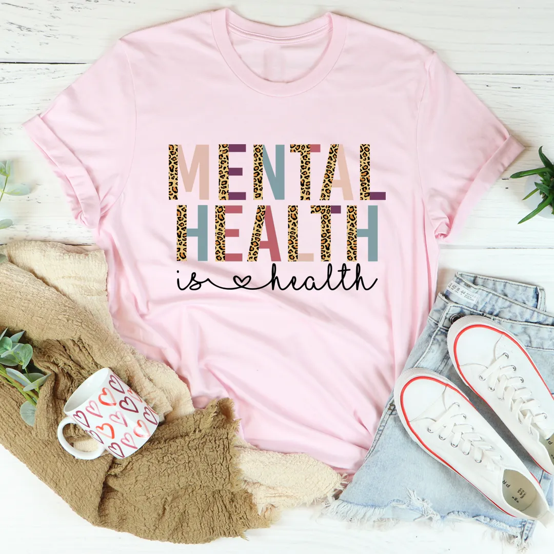 Graphic T-Shirts Mental Health Is Health Tee