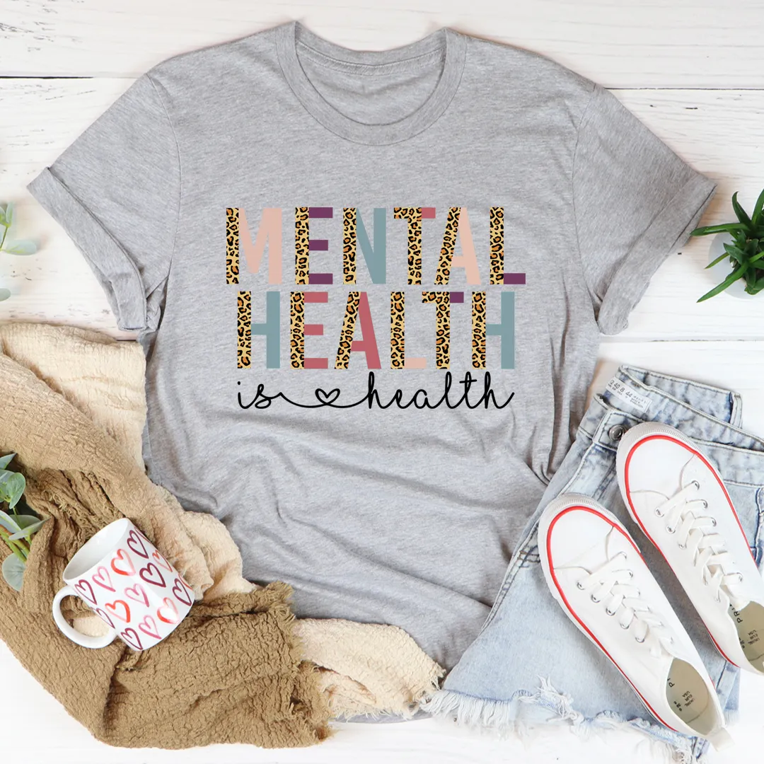 Graphic T-Shirts Mental Health Is Health Tee