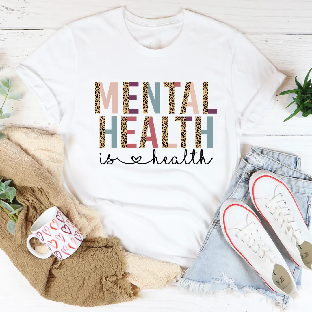 Graphic T-Shirts Mental Health Is Health Tee