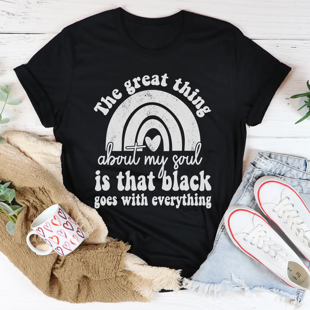 Graphic T-Shirts The Great Thing About My Soul Tee