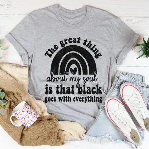 Graphic T-Shirts The Great Thing About My Soul Tee