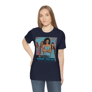 Hangry Feed Us!!! Short Sleeve Tee