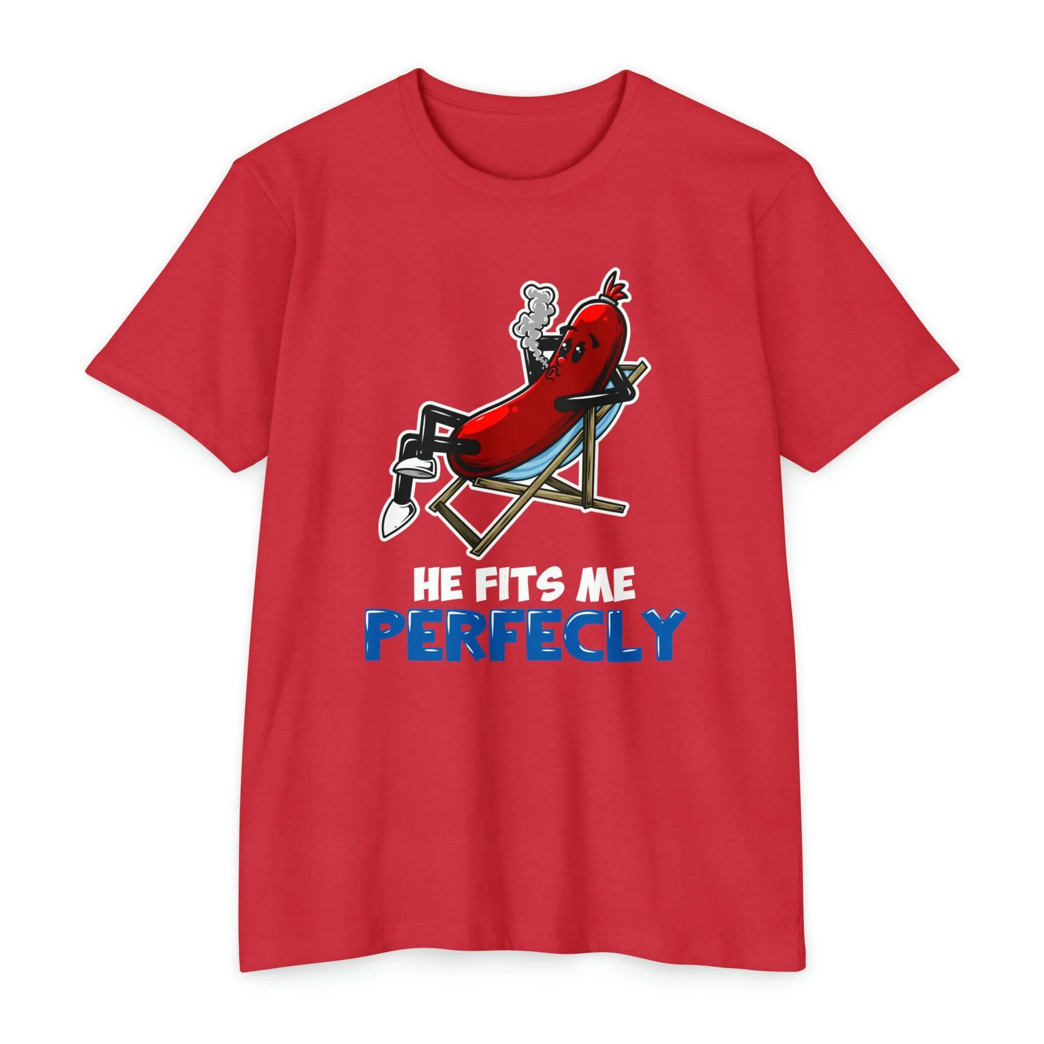 He Fits Me Perfectly  T-shirt