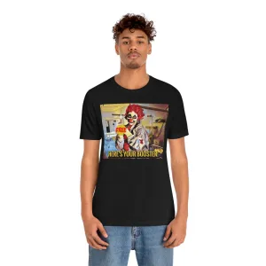 Here's Your Booster! Short Sleeve Tee
