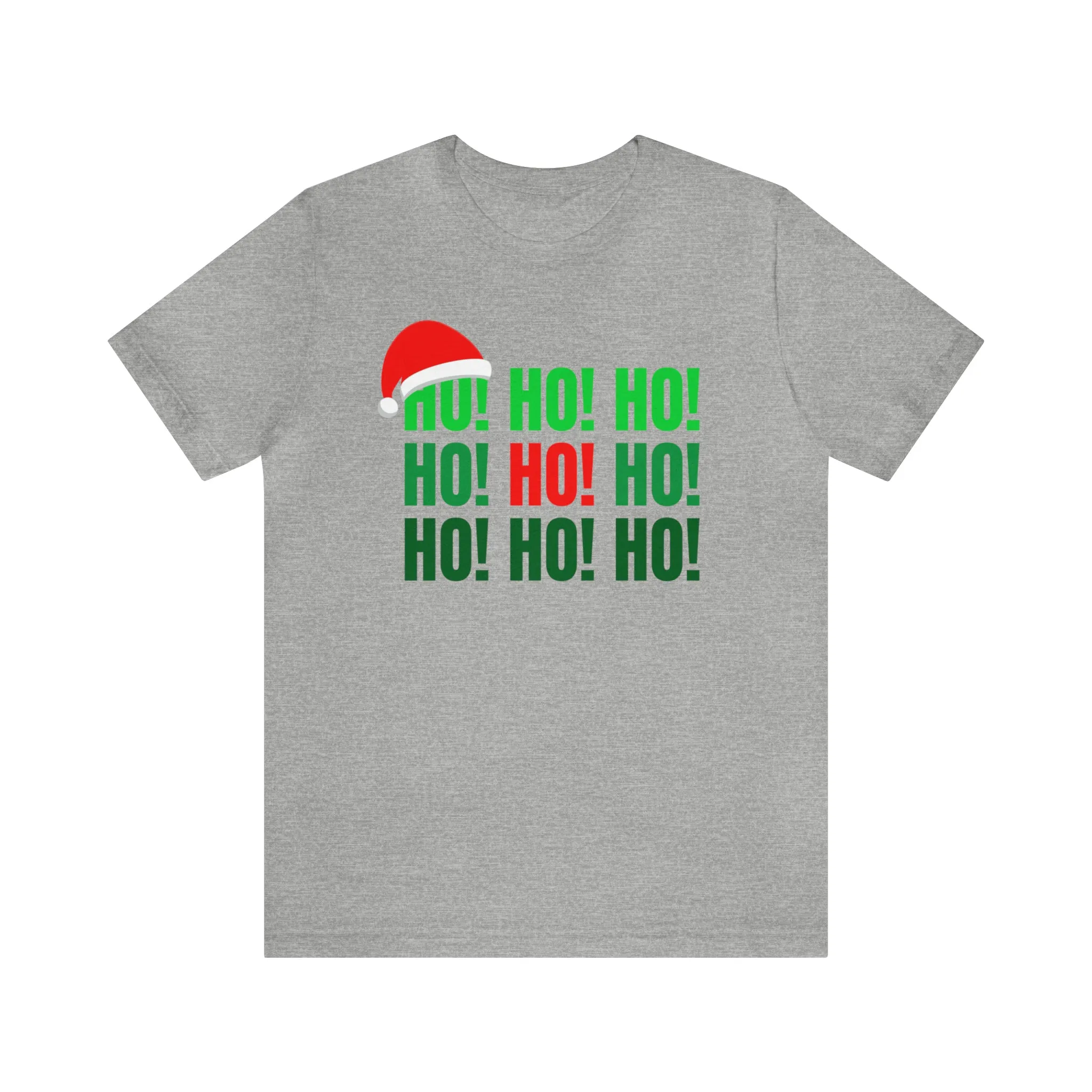 HO! HO! HO! Santa Hat T-Shirt | Red and Green Ho Ho Ho Tee |  Bella Canvas 3001Unisex | Funny Short Sleeve Tshirt