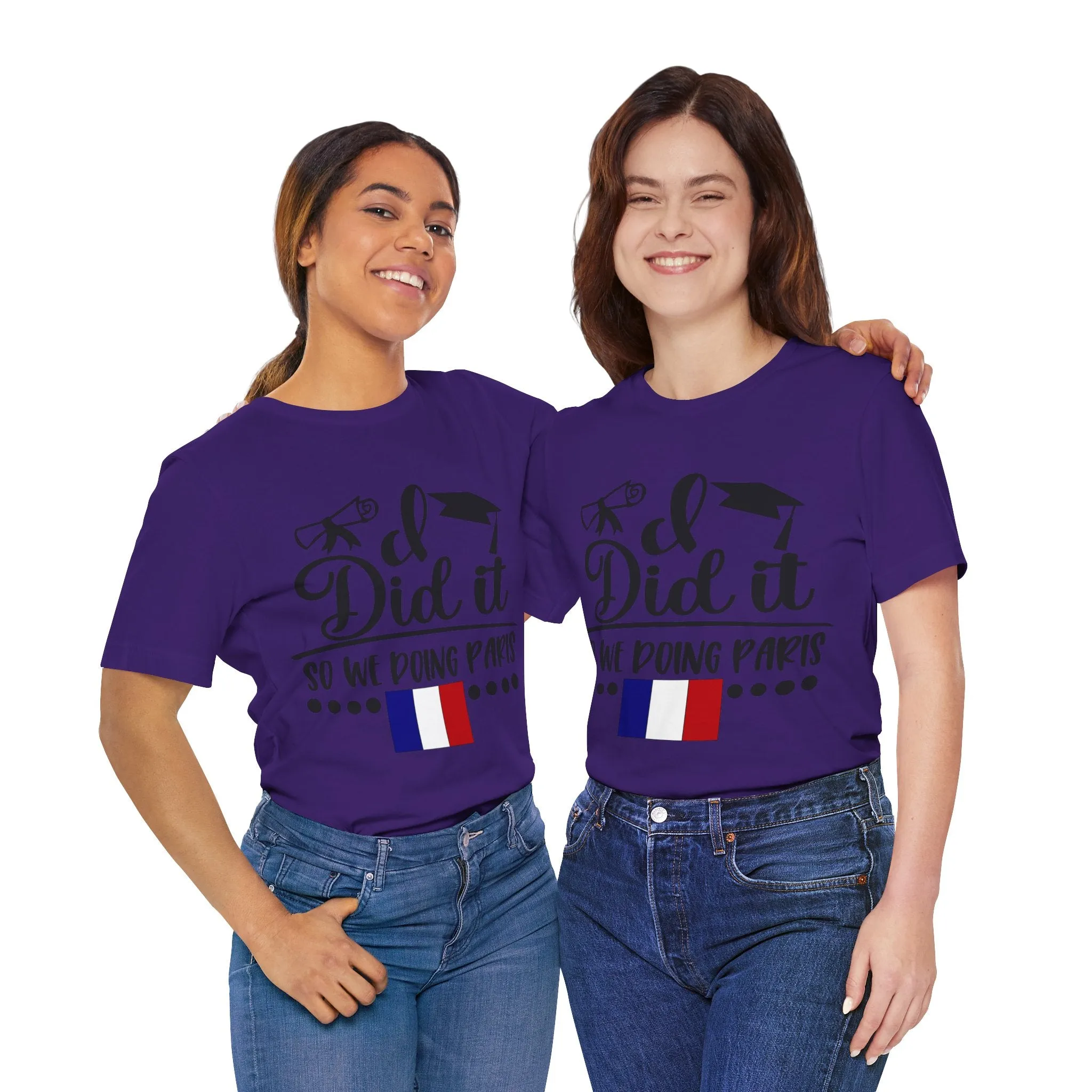 I did it, So we doing Paris-Unisex Jersey Short Sleeve Tee