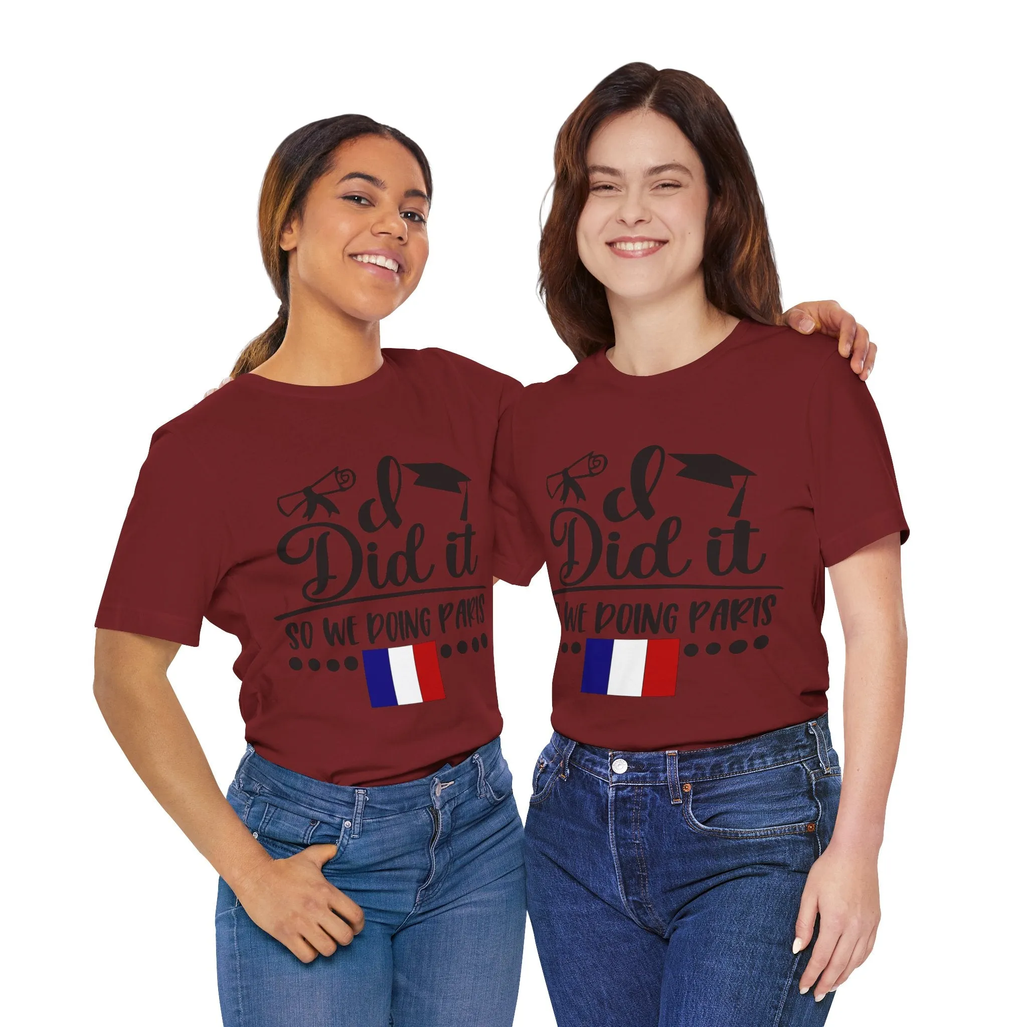 I did it, So we doing Paris-Unisex Jersey Short Sleeve Tee
