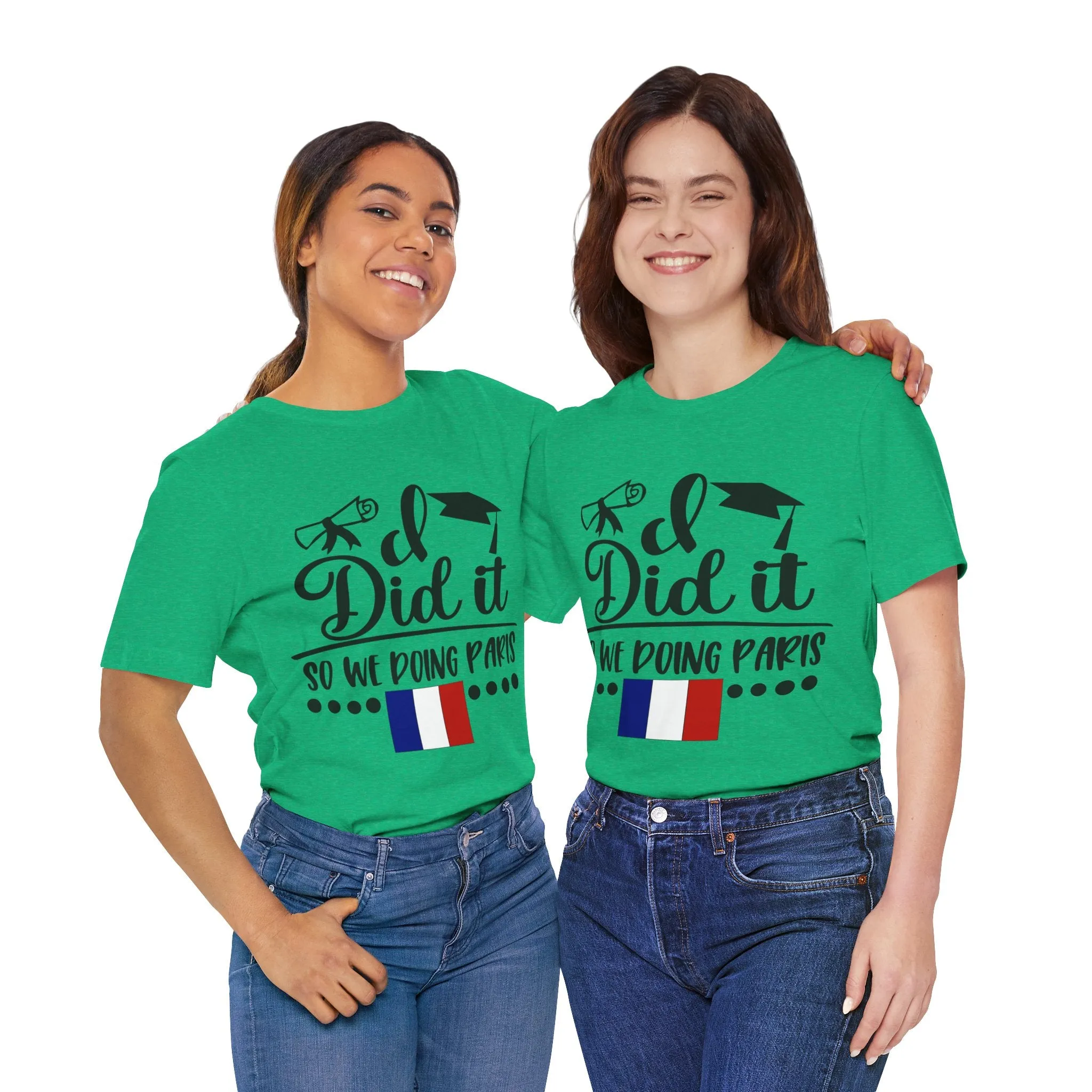 I did it, So we doing Paris-Unisex Jersey Short Sleeve Tee