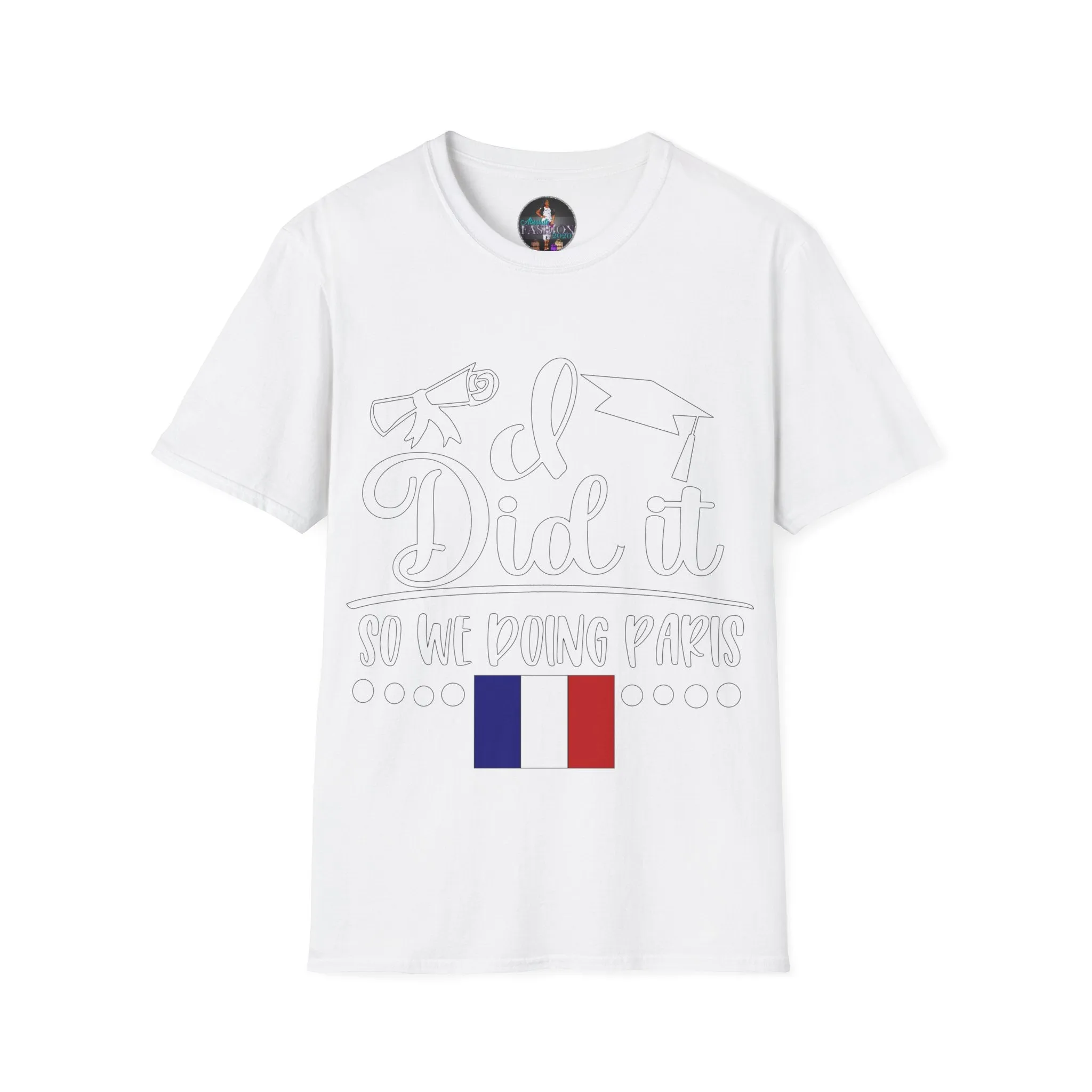 I did it, So we doing Paris-Unisex Softstyle T-Shirt