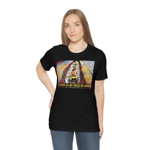 I Have All My Ducks In A Row! Short Sleeve Tee