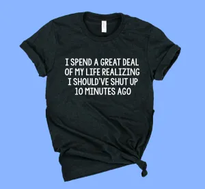 I Spend A Great Deal Shirt | Funny Shirts | Unisex Crew
