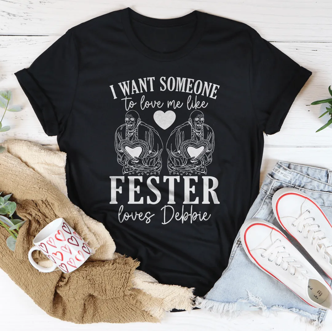 I Want Someone To Love Me Tee