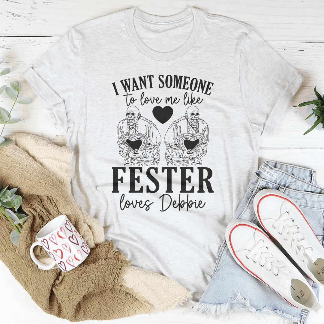 I Want Someone To Love Me Tee