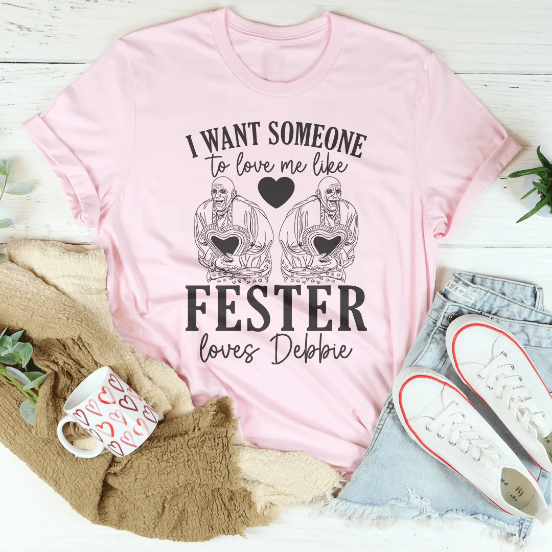 I Want Someone To Love Me Tee