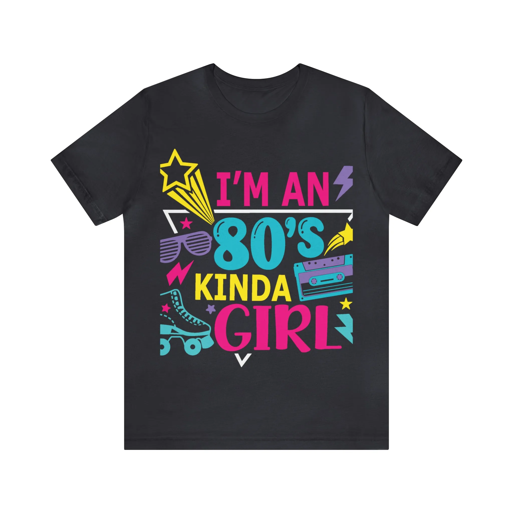 I'm an 80s kinda Girl Tee