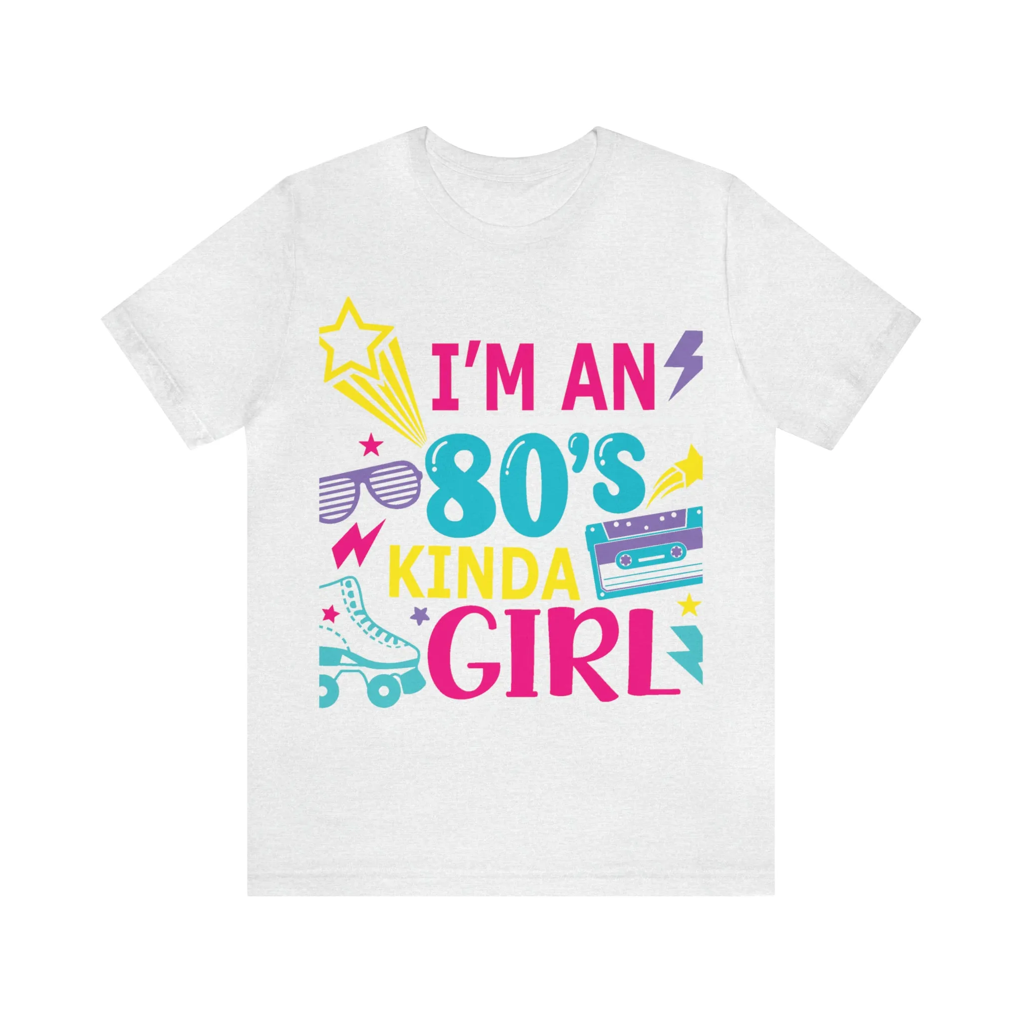 I'm an 80s kinda Girl Tee