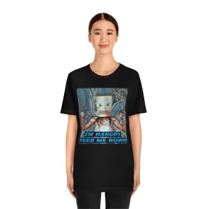 I'm Hangry Feed Me Now!!! 5 Short Sleeve Tee