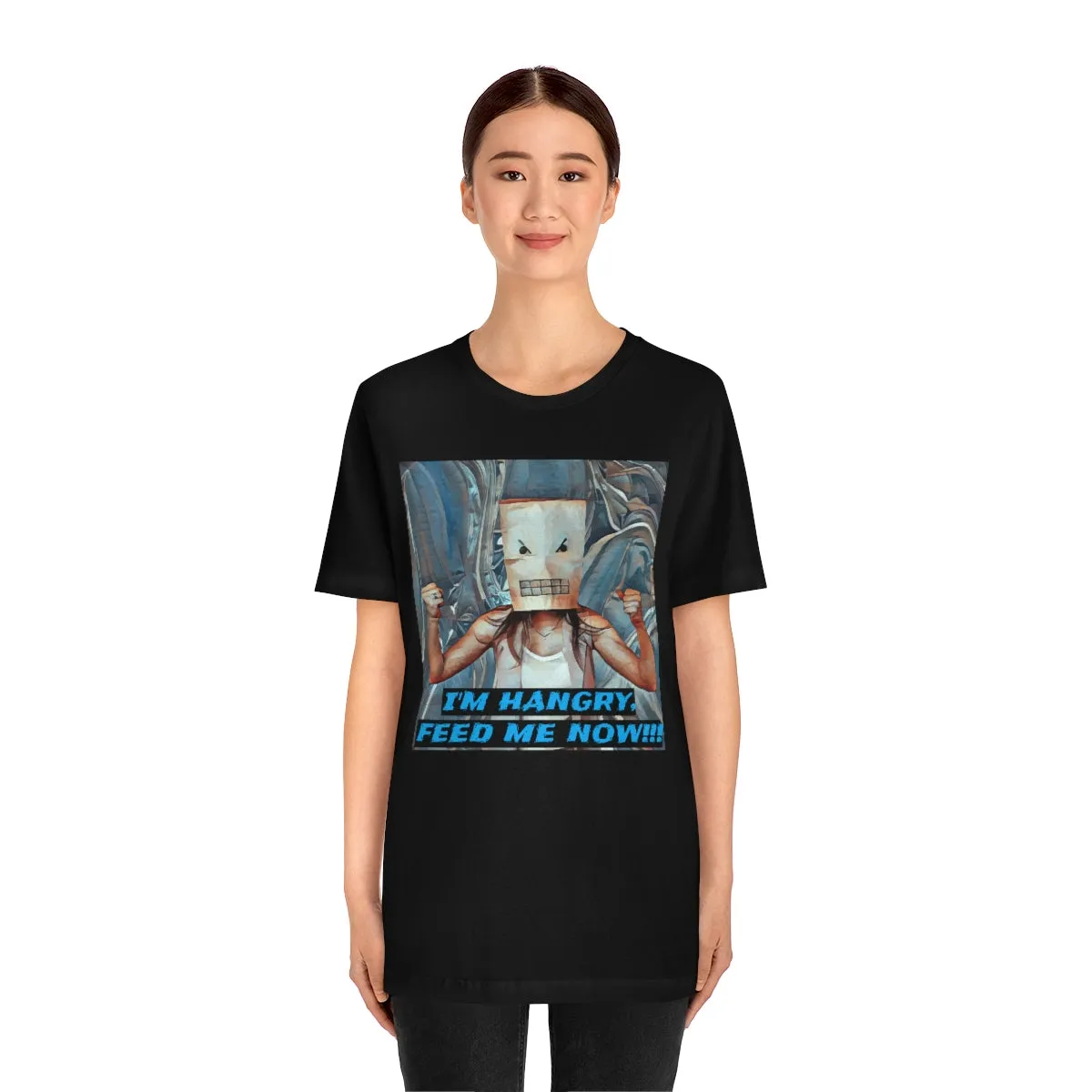 I'm Hangry Feed Me Now!!! 5 Short Sleeve Tee