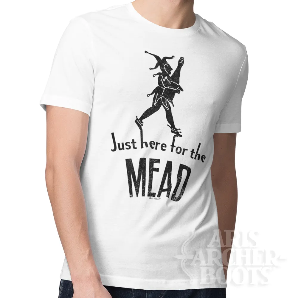 I'm Just Here for the Mead Unisex T-Shirt