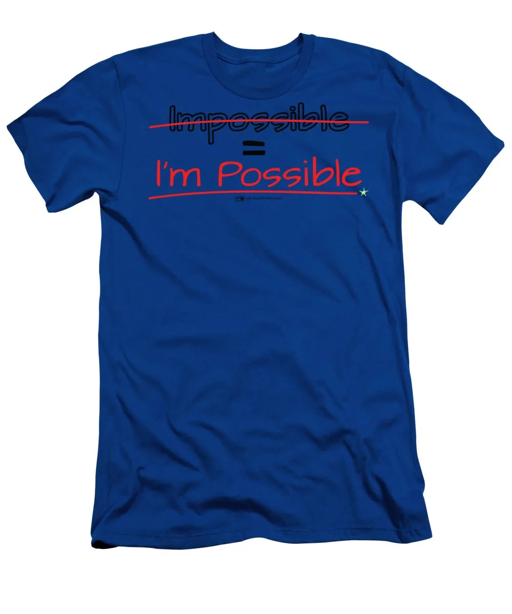 Impossible Equals I Am Possible - T-Shirt
