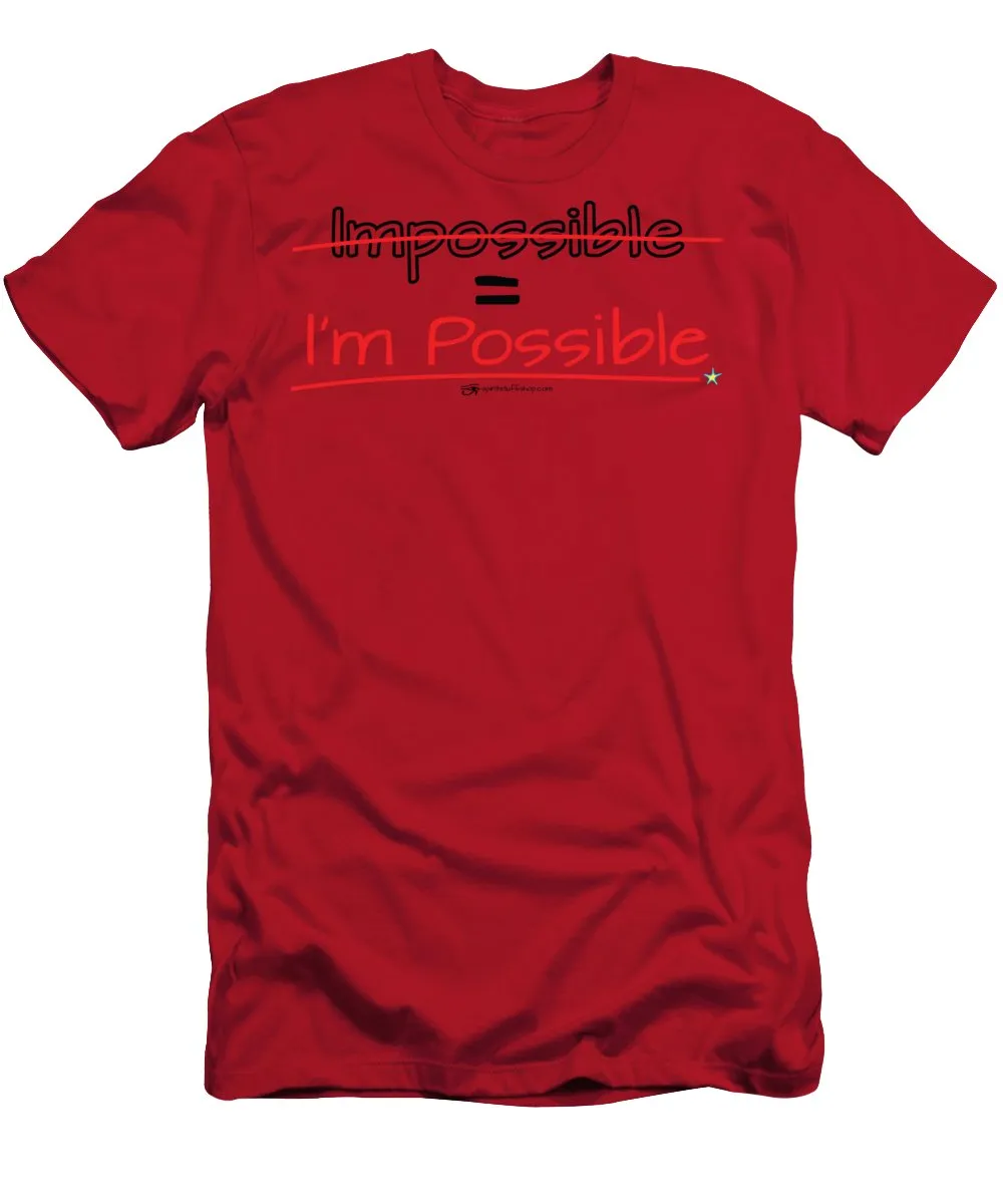 Impossible Equals I Am Possible - T-Shirt