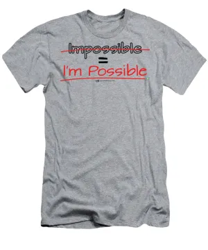 Impossible Equals I Am Possible - T-Shirt