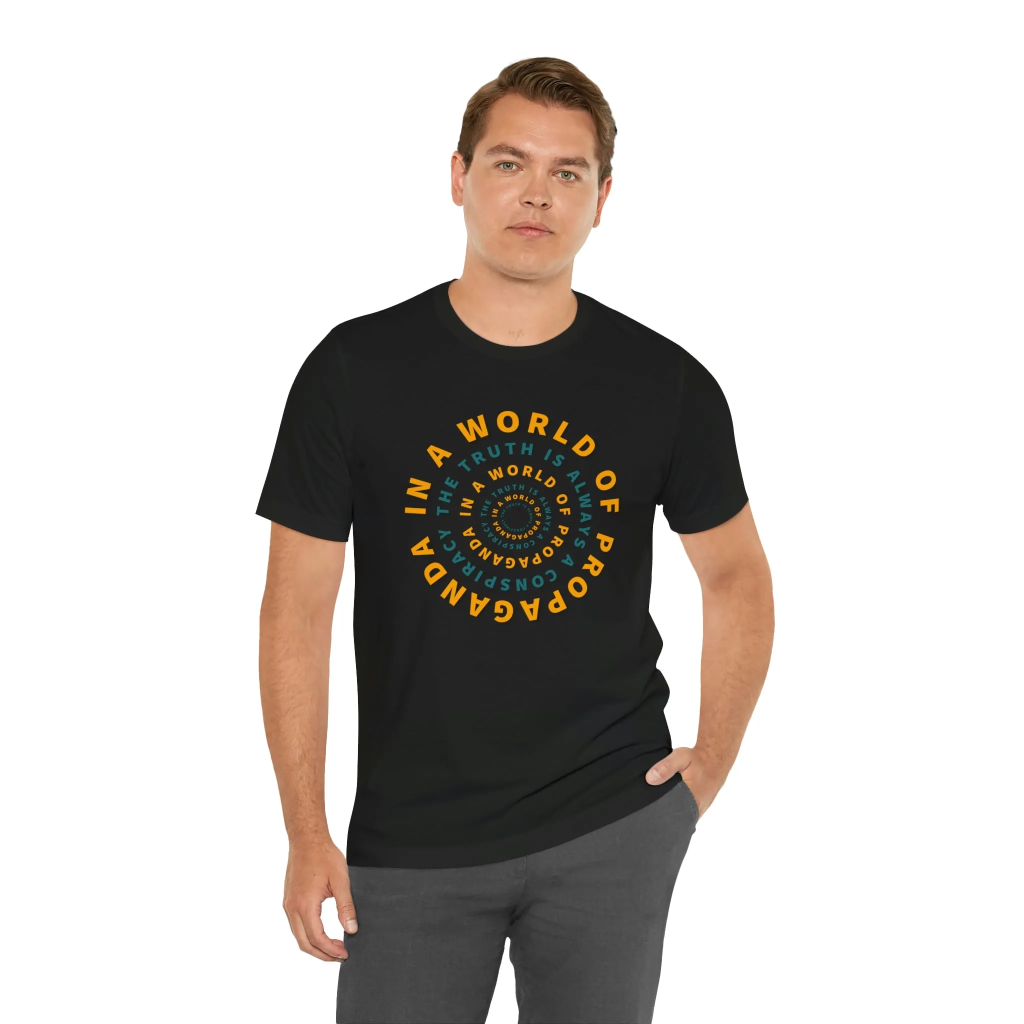 In a World of Propaganda The Truth is Always a Conspiracy Short Sleeve Tee