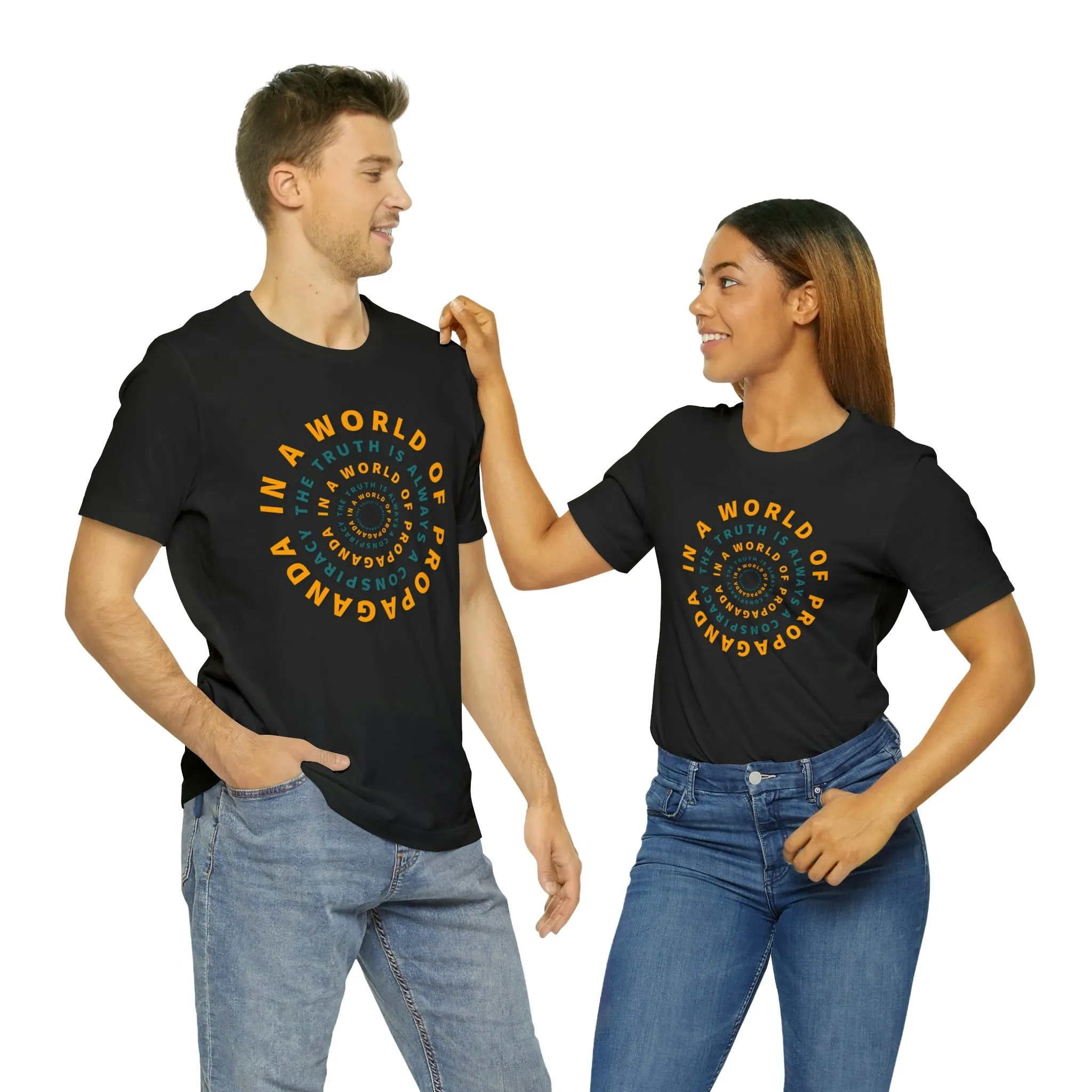 In a World of Propaganda The Truth is Always a Conspiracy Short Sleeve Tee
