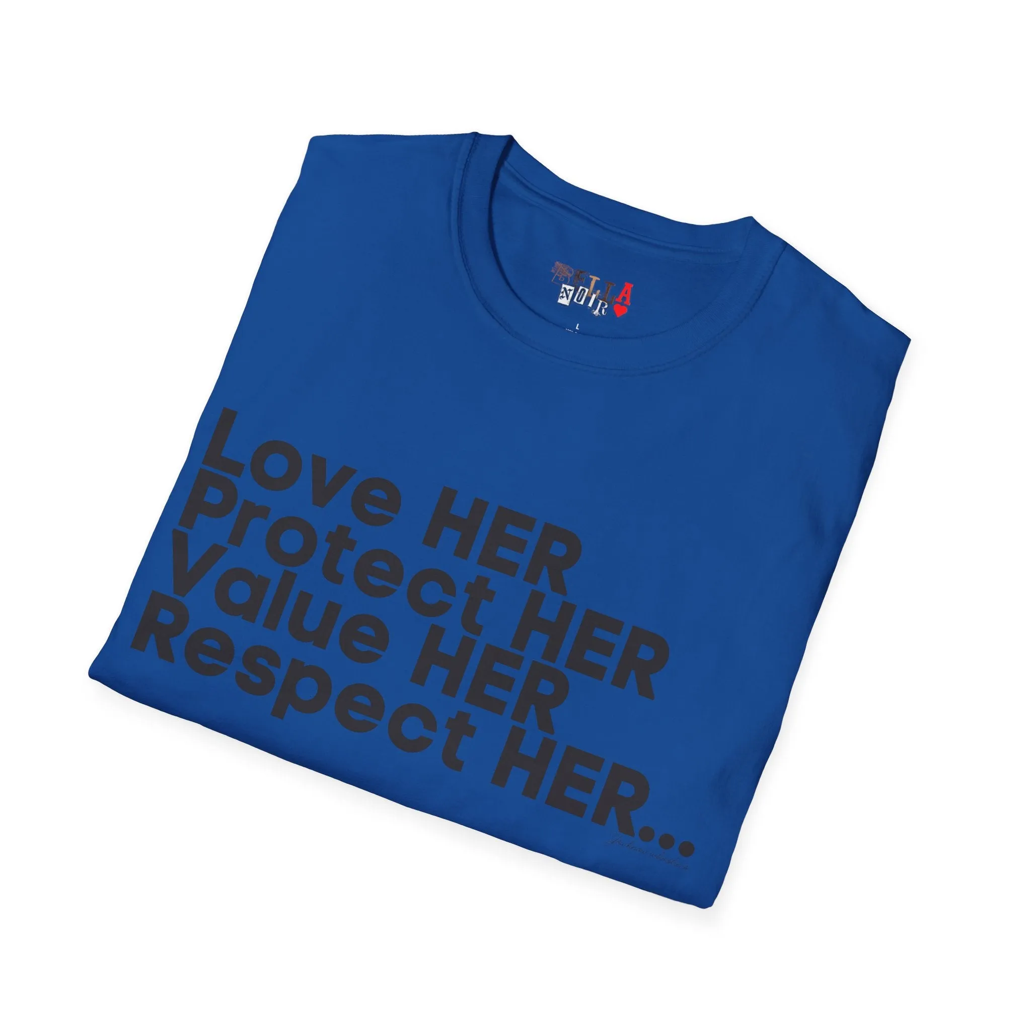Love HER Protect HER Black Letters Unisex Softstyle T-Shirt