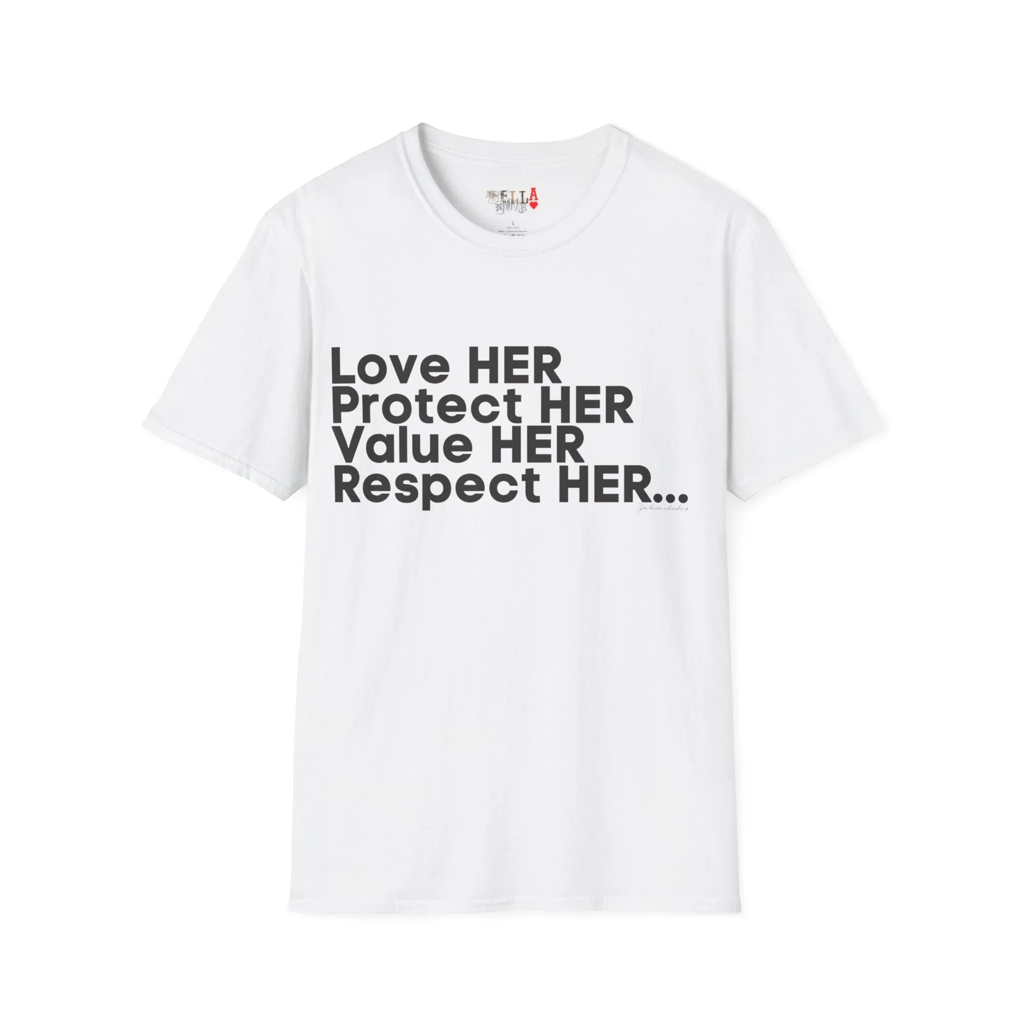 Love HER Protect HER Black Letters Unisex Softstyle T-Shirt