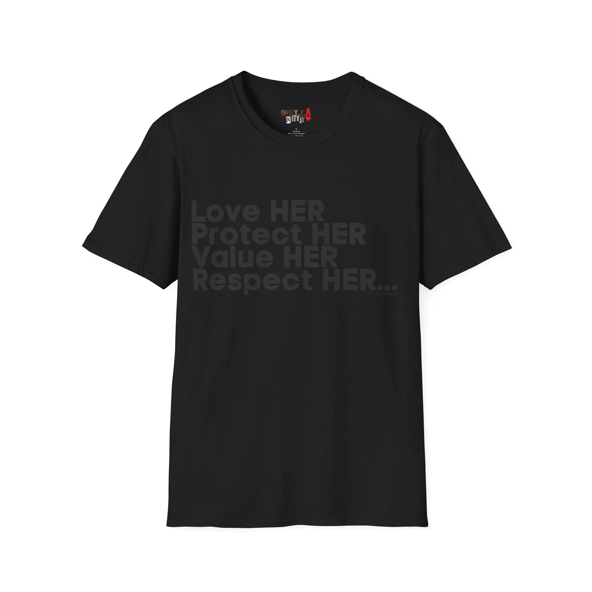 Love HER Protect HER Black Letters Unisex Softstyle T-Shirt