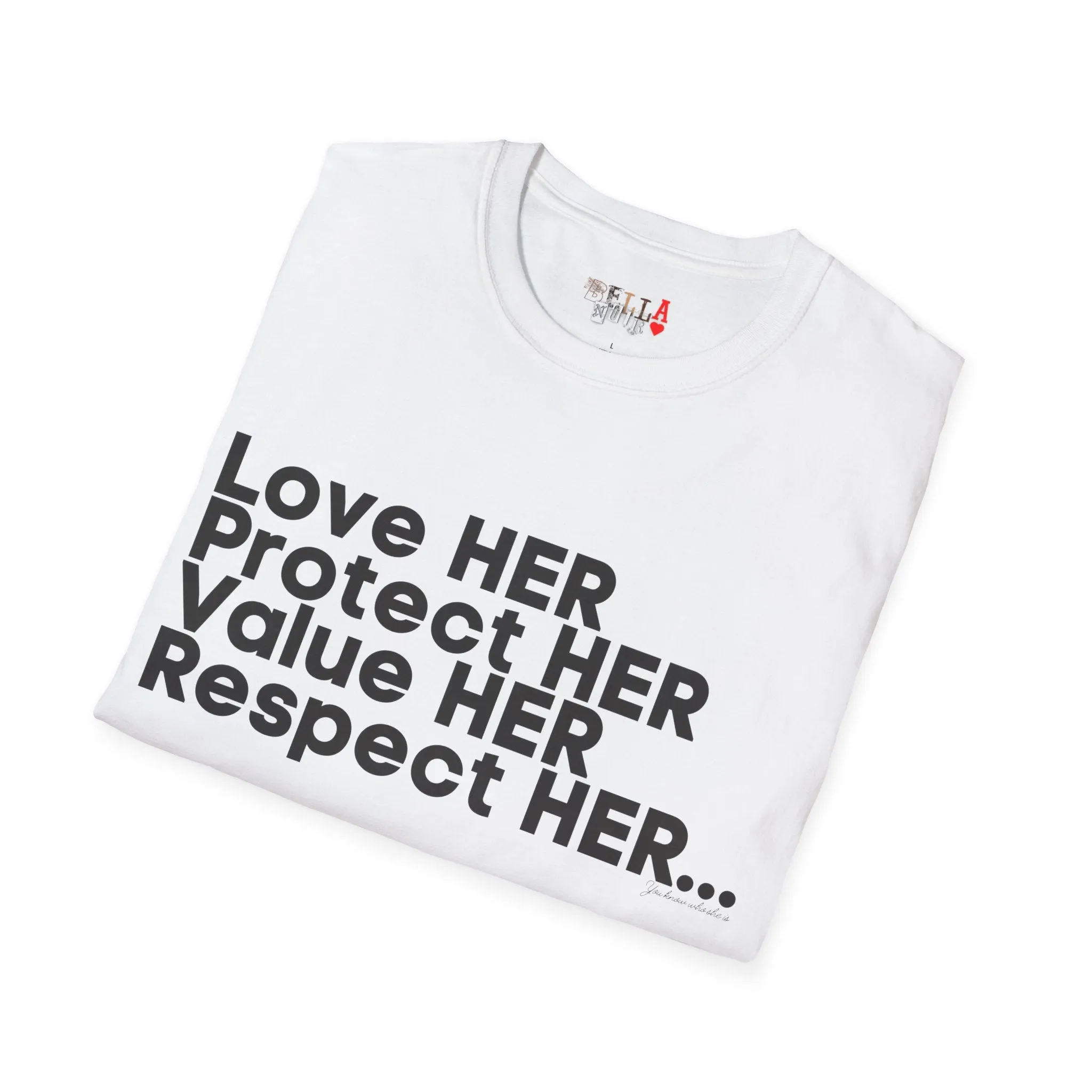 Love HER Protect HER Black Letters Unisex Softstyle T-Shirt